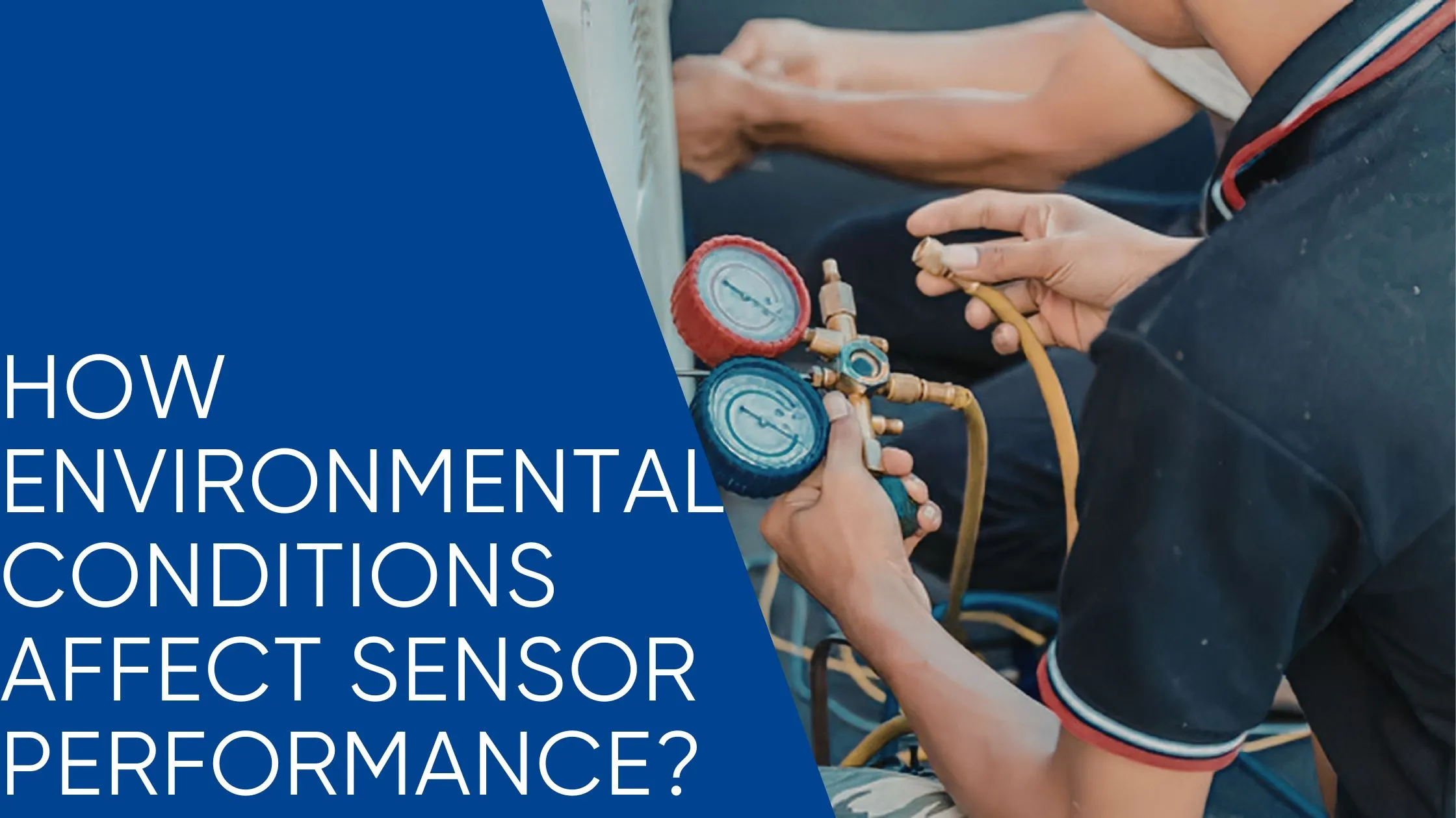How Environmental Conditions Affect Sensor Performance